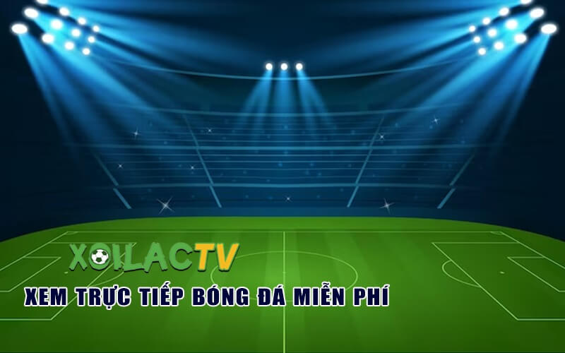 Read more about the article Xôi Lạc TV – Thiên đường xem trực tiếp bóng đá đỉnh cao